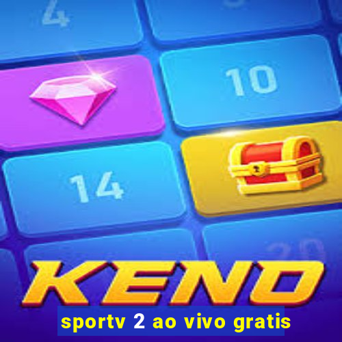 sportv 2 ao vivo gratis